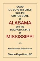 Good Lil’ Boys and Girls from the Cotton State of Alabama and the Magnolia State of Mississippi
