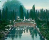 Gardens for a Beautiful America 1895 - 1935