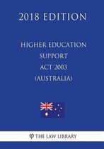 Higher Education Support ACT 2003 (Australia) (2018 Edition)