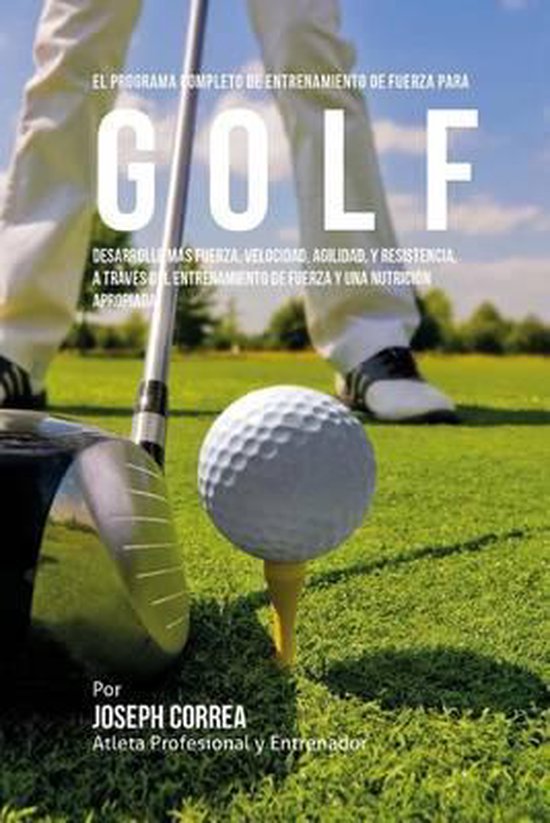 El Programa Completo de Entrenamiento de Fuerza para Golf - cover