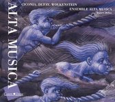 Alta Musica: Ciconia, Dufay, Wolkenstein