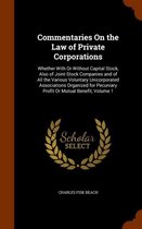 Commentaries on the Law of Private Corporations