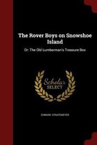 The Rover Boys on Snowshoe Island