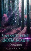 Angel in the Undergrowth-An Angel In The Undergrowth