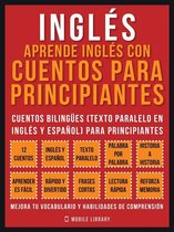 Foreign Language Learning Guides - Inglés - Aprende Inglés Con Cuentos Para Principiantes (Vol 1)