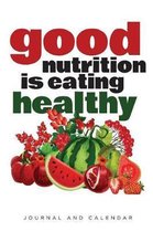 Good Nutrition Is Eating Healthy