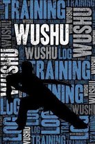 Wushu Training Log and Diary