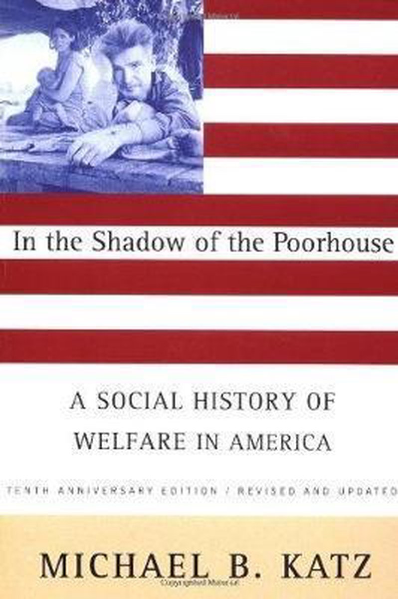 In the Shadow of the Poorhouse - Michael Katz