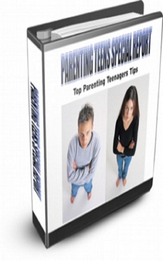 Parenting Teens Special Report