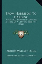 From Harrison to Harding from Harrison to Harding