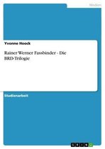 Rainer Werner Fassbinder - Die BRD-Trilogie