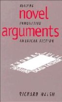 Cambridge Studies in American Literature and CultureSeries Number 91- Novel Arguments