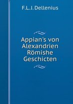 Appian's von Alexandrien Roemishe Geschicten