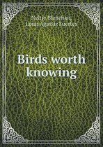 Birds Worth Knowing