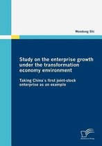 Study on the enterprise growth under the transformation economy environment