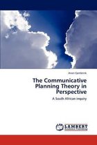 The Communicative Planning Theory in Perspective