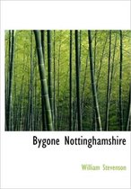 Bygone Nottinghamshire