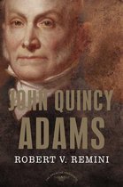 The American Presidents - John Quincy Adams