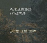 Mulholland Mark -& Craig Ward- - Waiting For The Storm