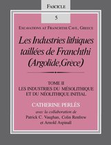 Excavations at Franchthi Cave, Greece - Les Industries lithiques taillées de Franchthi (Argolide, Grèce), Volume 2