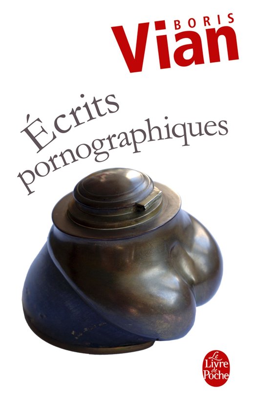Boekcover voor "Écrits pornographiques" door Boris Vian. Een bronzen object in de vorm van een lichaam en een dop.