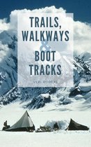 Trails, Walkways and Boot Tracks