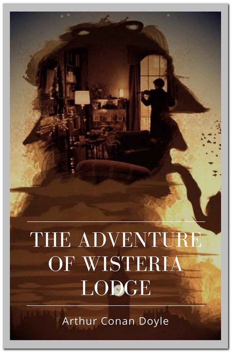 The Adventure of Wisteria Lodge (ebook), Arthur Conan Doyle | 9788827575956  | Boeken | bol
