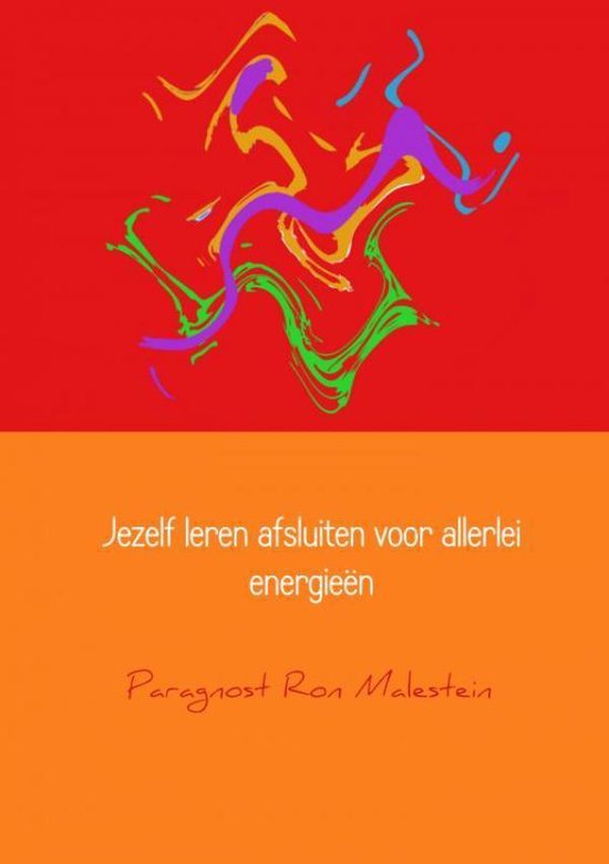 Jezelf leren afsluiten voor allerlei energieën