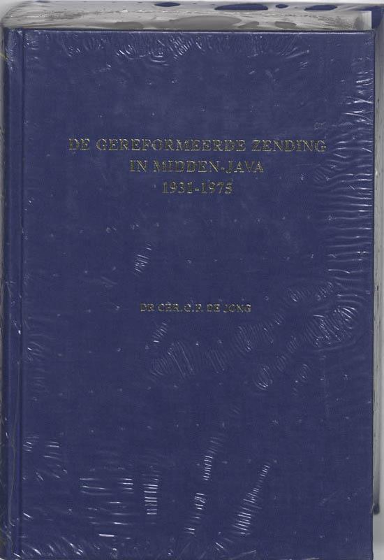 Cover van het boek 'De Gereformeerde Zending in Midden-Java 1931-1975 / druk 1'