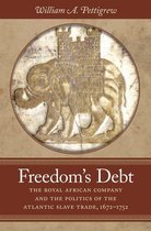 Published by the Omohundro Institute of Early American History and Culture and the University of North Carolina Press - Freedom's Debt