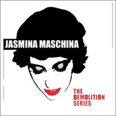 Jasmina Maschina - The Demolition Series (CD)