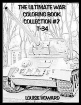 The Ultimate War Coloring Book Collection #7 T-34