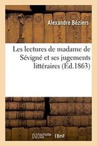 Les Lectures de Madame de Sevigne Et Ses Jugements Litteraires
