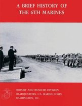 A Brief History of the 6th Marines