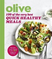 Olive 100 Very Best Quick Healthy Meals