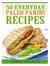50 Everyday Paleo Panini Recipes