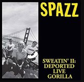 Sweatin’ 2: Deported Live Gorilla