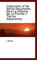 Colecction of de Varios Documents Para La Historia de La Florida y Tierras Adyacentes
