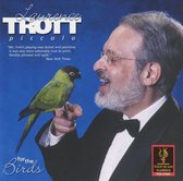 Trott: For The Birds