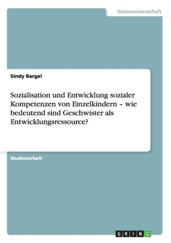 Sozialisation und Entwicklung sozialer Kompetenzen von Einze ... - cover