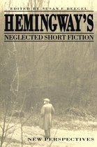 Hemingway's Neglected Short Fiction