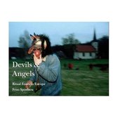Friso Spoelstra - Devils & Angels. Ritual Feasts in Europe