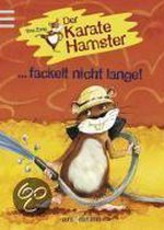 Der Karatehamster fackelt nicht lange