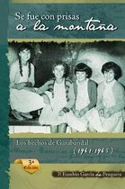 Se Fue Con Prisas a la Monta�a: Los Hechos de Garabandal (1961-1965)