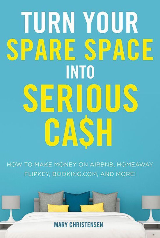 Turn Your Spare Space into Serious Cash - cover