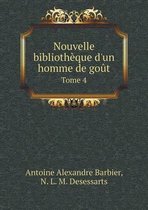 Nouvelle bibliotheque d'un homme de gout Tome 4