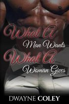 What A Man Wants, What A Woman Gives