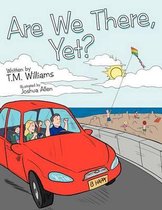 Are We There, Yet?