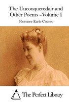 The Unconqueredair and Other Poems - Volume I