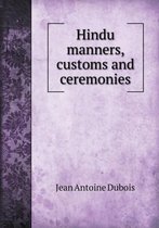 Hindu Manners, Customs and Ceremonies